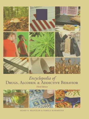 cover image of Encyclopedia of Drugs, Alcohol & Addictive Behavior